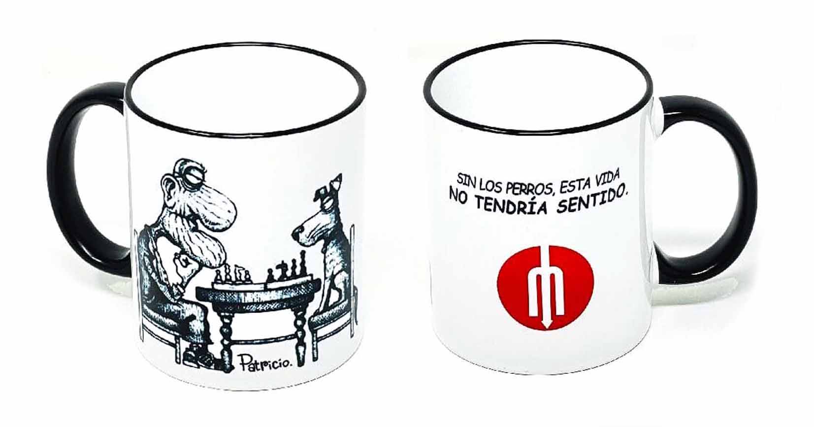 Taza "Sin los perros esta vida no tendría sentido"